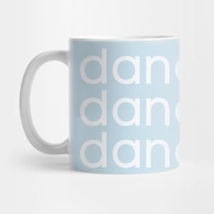 Dance dance dance Mug